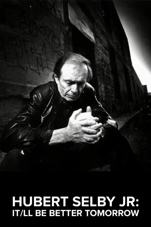 Hubert Selby Jr: It/ll Be Better Tomorrow